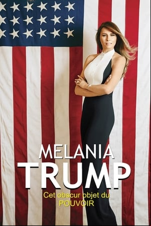 Melania Trump, cet obscur objet du pouvoir