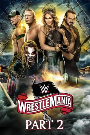 WWE WrestleMania 36: Part 2 WWE WrestleMania 36: Part 2