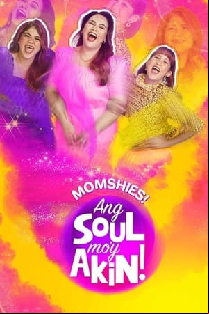 Momshies! Ang Soul Moy Akin Momshies! Ang Soul Moy Akin