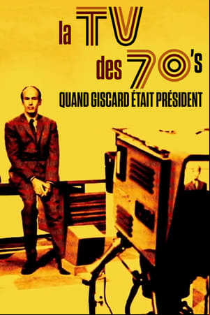 La TV des 70s : Quand Giscard était président