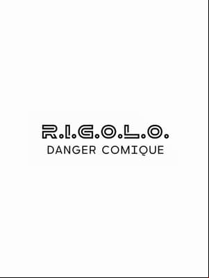 R.I.G.0.L.0. - Danger Comique