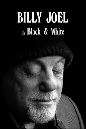 Billy Joel: In Black & White Billy Joel: In Black & White