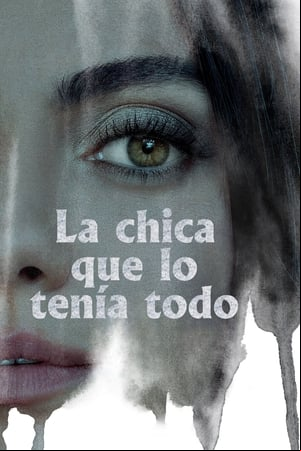 La chica que lo tenía todo La chica que lo tenía todo