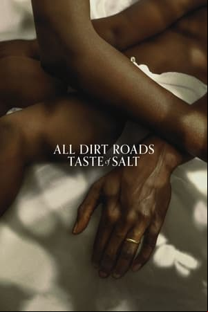 All Dirt Roads Taste of Salt All Dirt Roads Taste of Salt