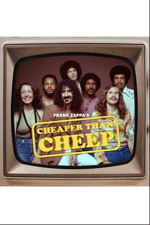Frank Zappa: Cheaper Than Cheep Frank Zappa: Cheaper Than Cheep