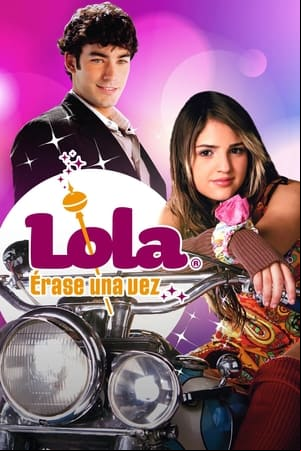 Lola... Érase Una Vez Lola... Érase Una Vez