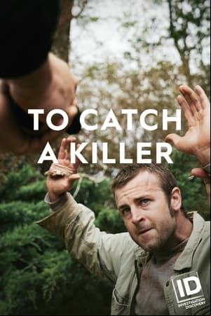To Catch a Killer