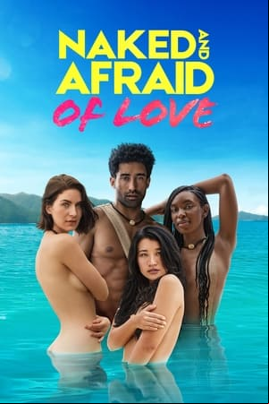 Naked and Afraid of Love Naked and Afraid of Love