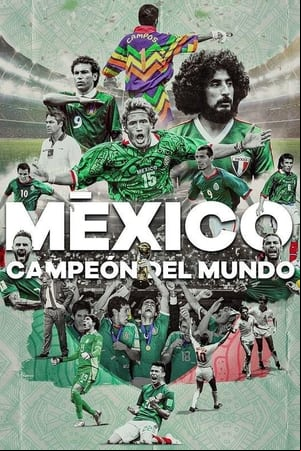México campeón del mundo